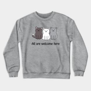 All are welcome here - inclusive cats Crewneck Sweatshirt